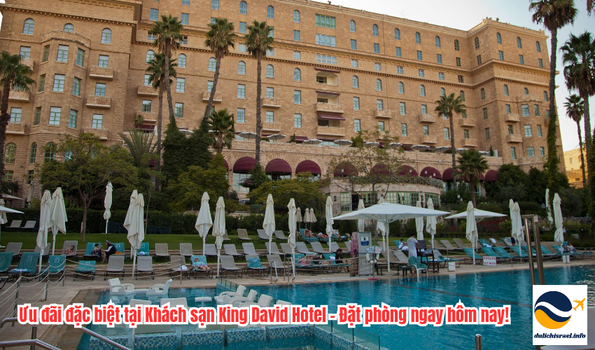 Ưu đãi đặc biệt tại Khách sạn King David Hotel - Đặt phòng ngay hôm nay!